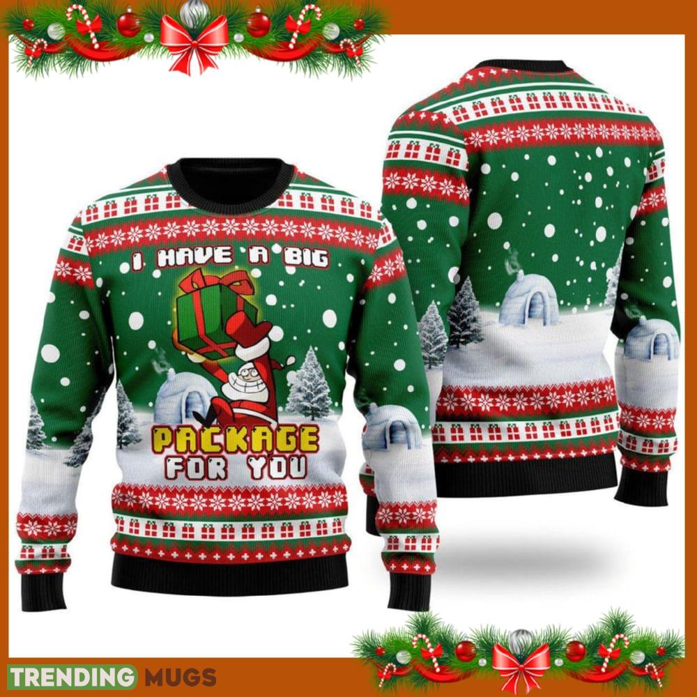 I Have A Big Package For You Ugly Christmas Sweater Warmth New Gift For Men And Women Family Holidays - I Have A Big Package For You Ugly Christmas Sweater Warmth New Gift For Men And Women Family Holidays I Have A Big Package For You Ugly Christmas Sweater Warmth New Gift For Men And Women Family Holidays - I Have A Big Package For You Ugly Christmas Sweater Warmth New Gift For Men And Women Family Holidays