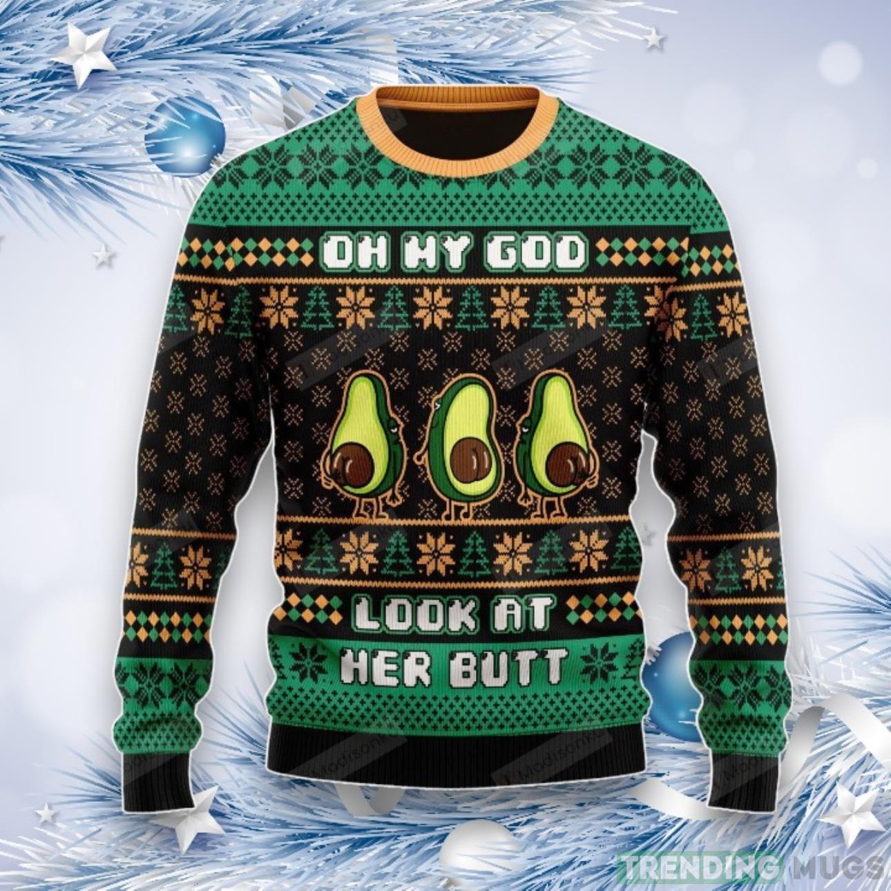 Oh My God Look At Her Butt Ugly Christmas Sweater For Men & Women Product Photo 1 Oh My God Look At Her Butt Ugly Christmas Sweater For Men & Women Product Photo 1