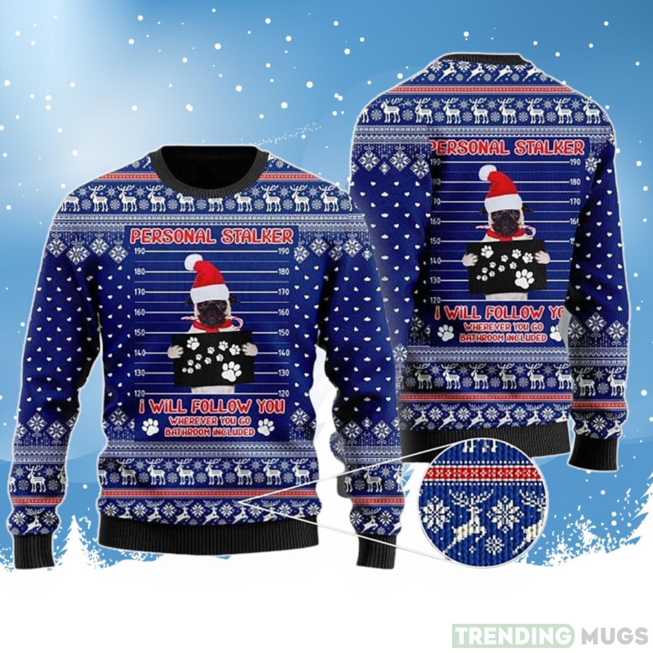 Pug Dog As Santa Claus Personal Stalker Ugly Christmas Sweater For Dog Lover Product Photo 1 Pug Dog As Santa Claus Personal Stalker Ugly Christmas Sweater For Dog Lover Product Photo 1