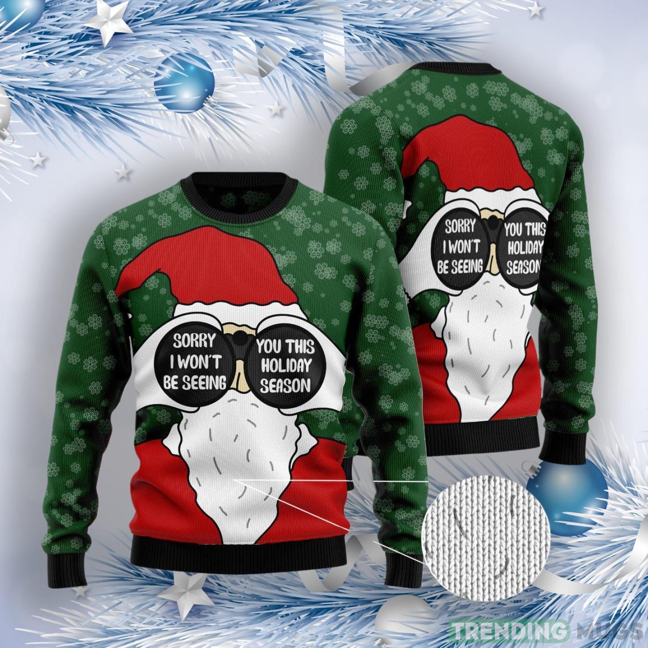 Santa I Won‘T Be Seeing You Ugly Christmas Sweater 3D Sweater Santa I Won‘T Be Seeing You Ugly Christmas Sweater 3D Sweater
