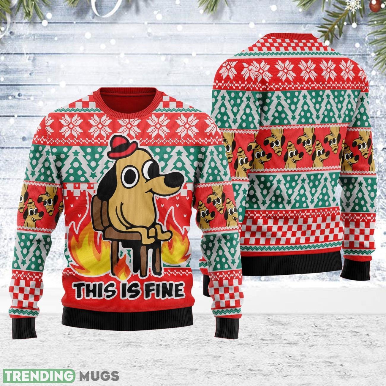 This is Fine meme Ugly Sweater, Christmas meme Ugly shirt Product Photo 1 This is Fine meme Ugly Sweater, Christmas meme Ugly shirt Product Photo 1