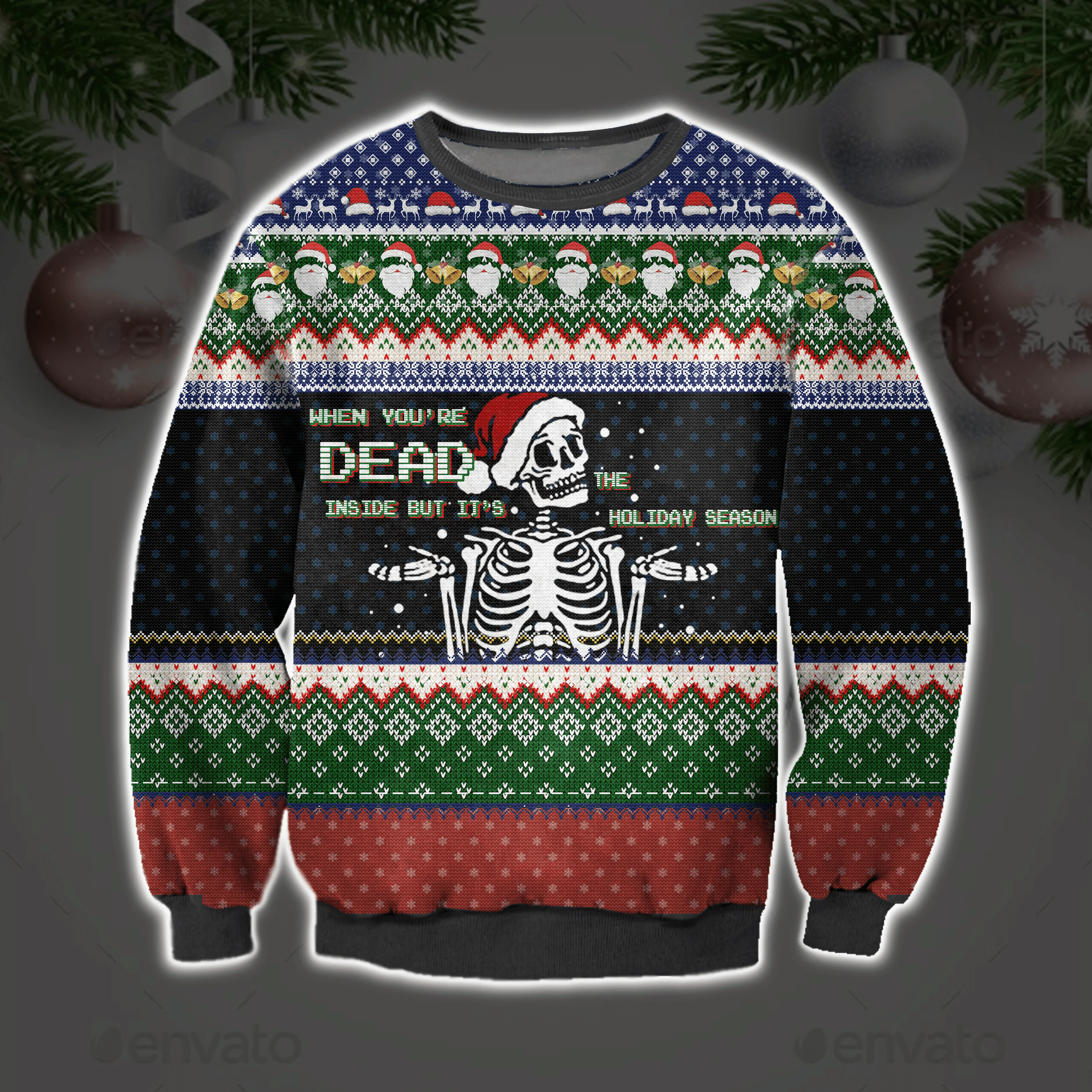 When You'Re Dead Inside But It'S The Holiday Season Ugly Christmas Sweater Perfect Holiday Gift 3D Sweater When You'Re Dead Inside But It'S The Holiday Season Ugly Christmas Sweater Perfect Holiday Gift - When You'Re Dead Inside But It'S The Holiday Season Ugly Christmas Sweater Perfect Holiday Gift_1