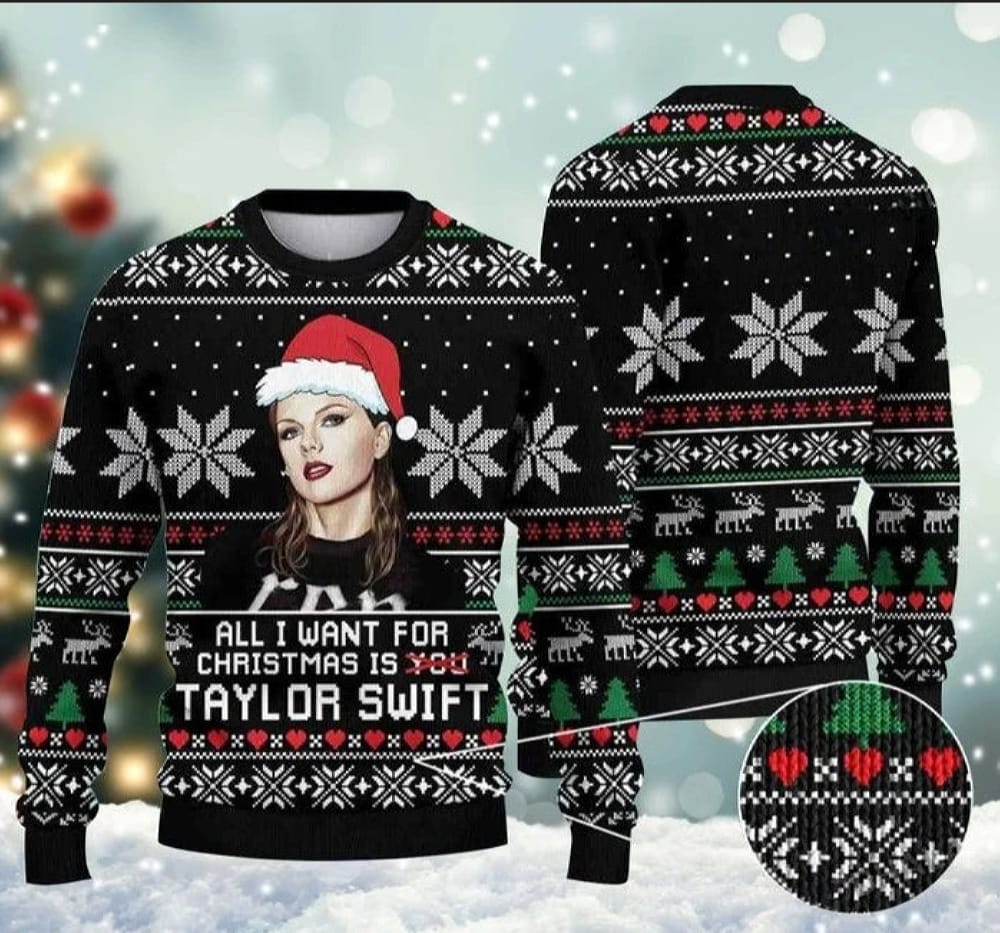 All I Want For Christmas Is Taylor Swift Ugly Christmas Sweater Merry Swiftmas Sweatshirt The Eras Tour 2023 Music Sweater Xmas Gifts - 021223-111024 All I Want For Christmas Is Taylor Swift Ugly Christmas Sweater Merry Swiftmas Sweatshirt The Eras Tour 2023 Music Sweater Xmas Gifts - 021223-111024