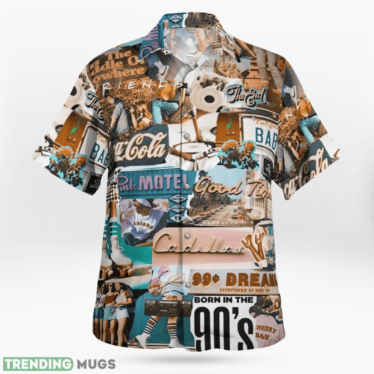 Born In The 90's Hawaiian Shirt Gift For Fans Hawaiian Shirt Born In The 90's Hawaiian Shirt Gift For Fans Hawaiian Shirt