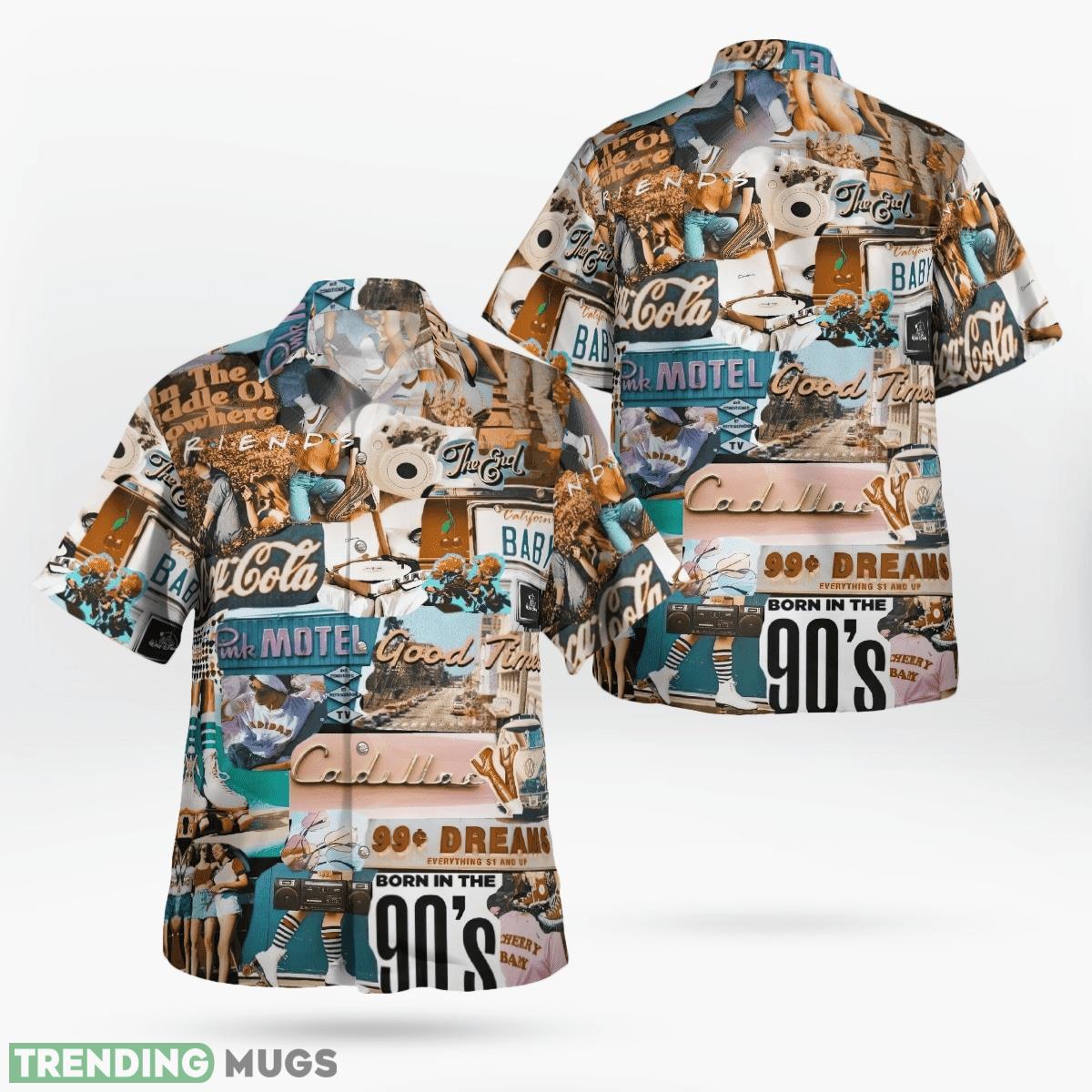 Born In The 90's Hawaiian Shirt Gift For Fans - Born In The 90's Hawaiian Shirt_1 Born In The 90's Hawaiian Shirt Gift For Fans - Born In The 90's Hawaiian Shirt_1