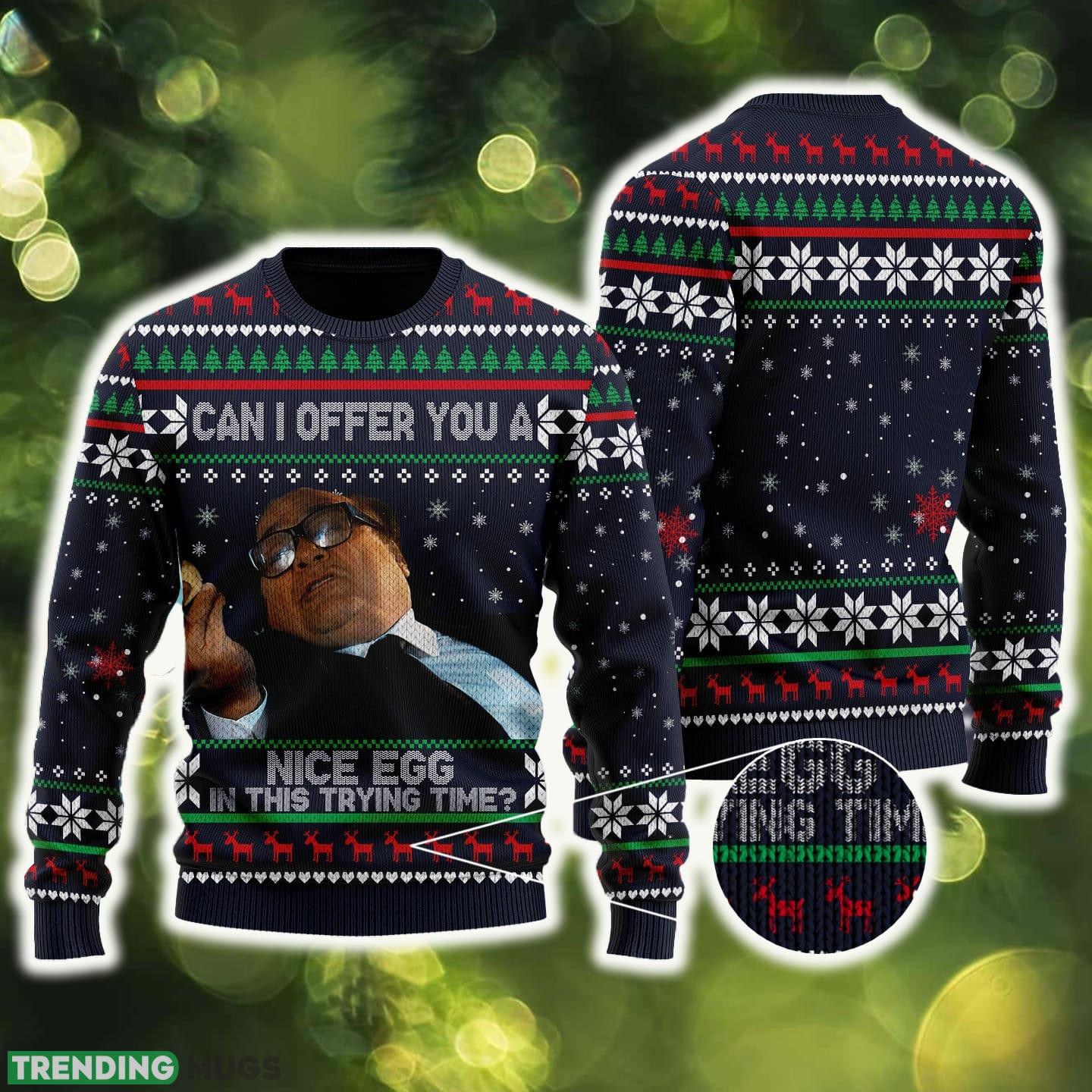 Can I Offer You A Nice Egg In This Trying Time Comedy Ugly Christmas Sweater Gift For Men Women - Can I Offer You A Nice Egg In This Trying Time Comedy Ugly Christmas Sweater Gift For Men Women Can I Offer You A Nice Egg In This Trying Time Comedy Ugly Christmas Sweater Gift For Men Women - Can I Offer You A Nice Egg In This Trying Time Comedy Ugly Christmas Sweater Gift For Men Women