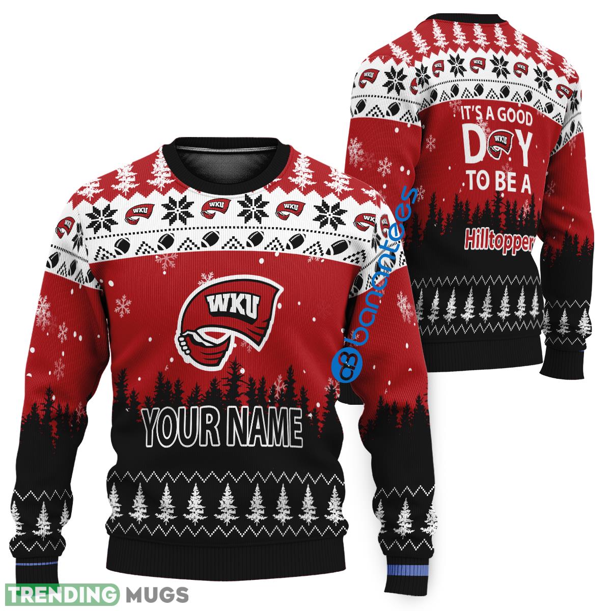 Custom Name It A Good Day To Be A Western Kentucky Hilltoppers Ugly Christmas 3D Sweater - Custom Name It A Good Day To Be A Western Kentucky Hilltoppers Ugly Christmas 3D Sweater Custom Name It A Good Day To Be A Western Kentucky Hilltoppers Ugly Christmas 3D Sweater - Custom Name It A Good Day To Be A Western Kentucky Hilltoppers Ugly Christmas 3D Sweater