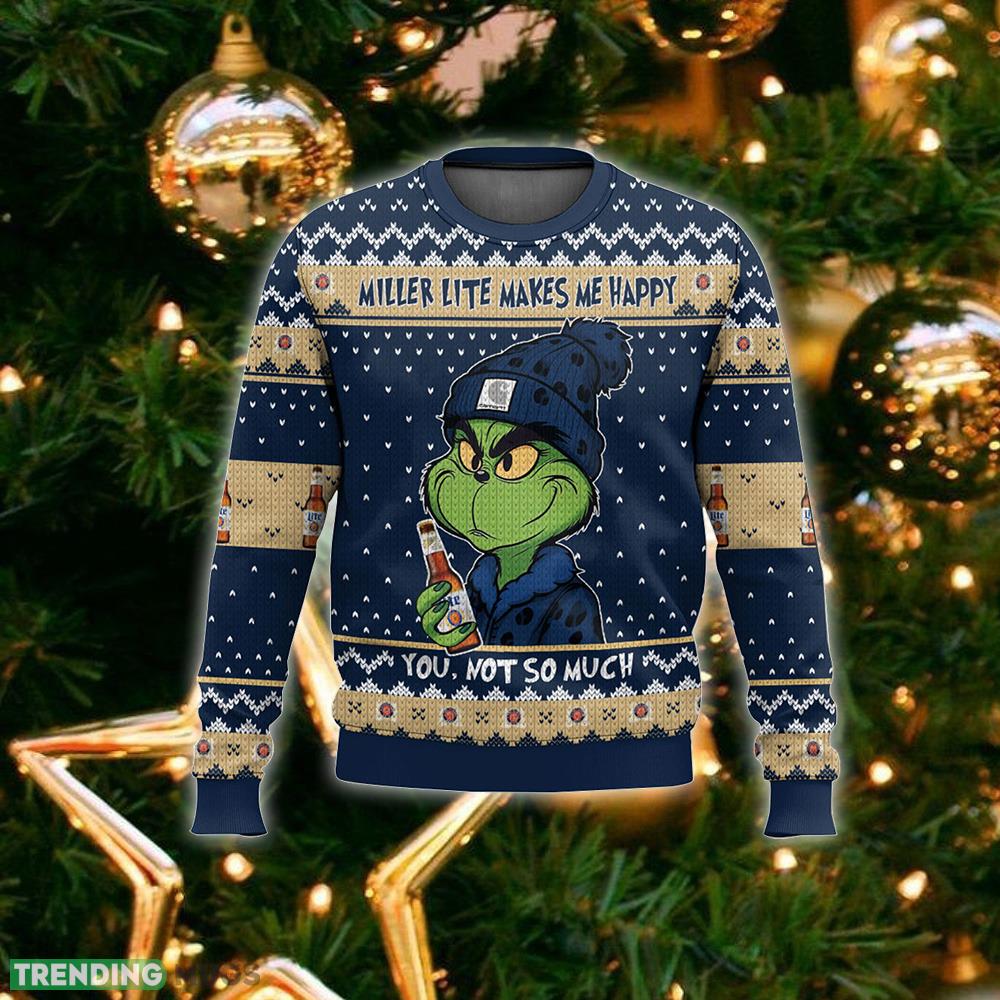 Grinch Miller Lite Makes Me Happy Ugly Sweater Gift Christmas For Men And Women 3D Sweater Grinch Miller Lite Makes Me Happy Ugly Sweater Gift Christmas For Men And Women 3D Sweater