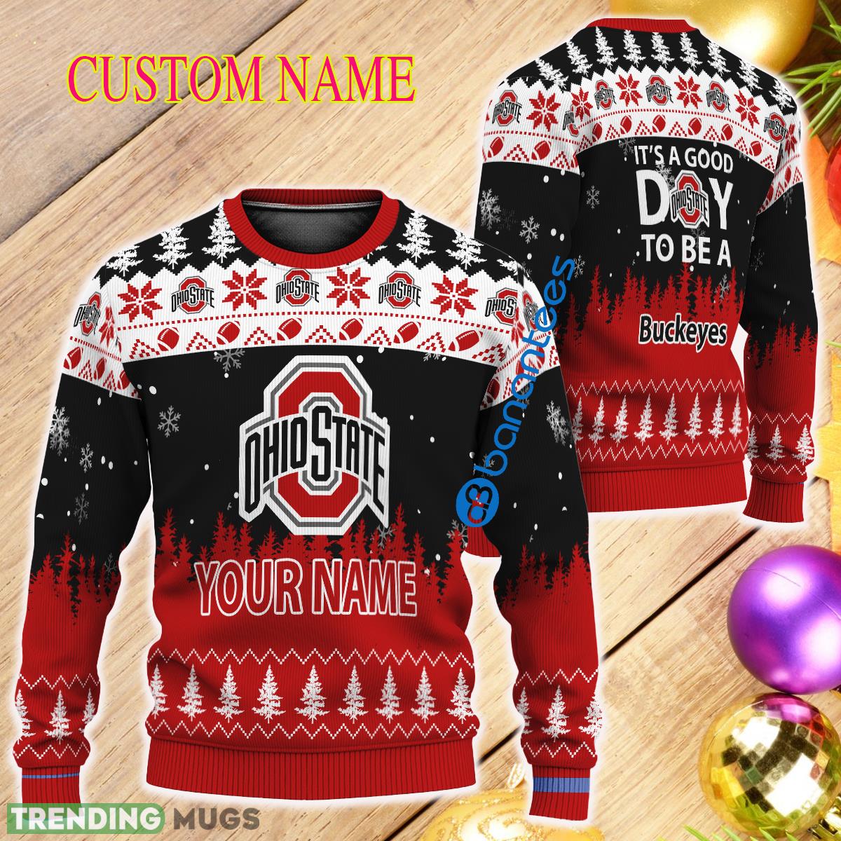 Personalized It A Good Day To Be A Ohio State Buckeyes Ugly Christmas Sweater - Personalized It A Good Day To Be A Ohio State Buckeyes Ugly Christmas Sweater