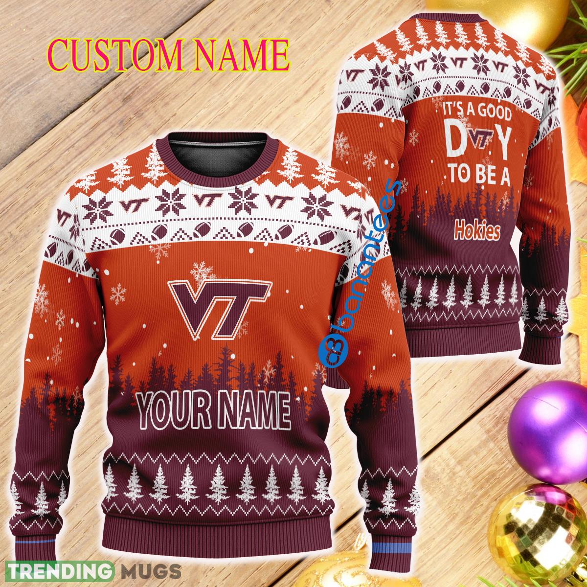 Personalized It A Good Day To Be A Virginia Tech Hokies Ugly Xmas 3D Sweater - Personalized It A Good Day To Be A Virginia Tech Hokies Ugly Xmas 3D Sweater Personalized It A Good Day To Be A Virginia Tech Hokies Ugly Xmas 3D Sweater - Personalized It A Good Day To Be A Virginia Tech Hokies Ugly Xmas 3D Sweater