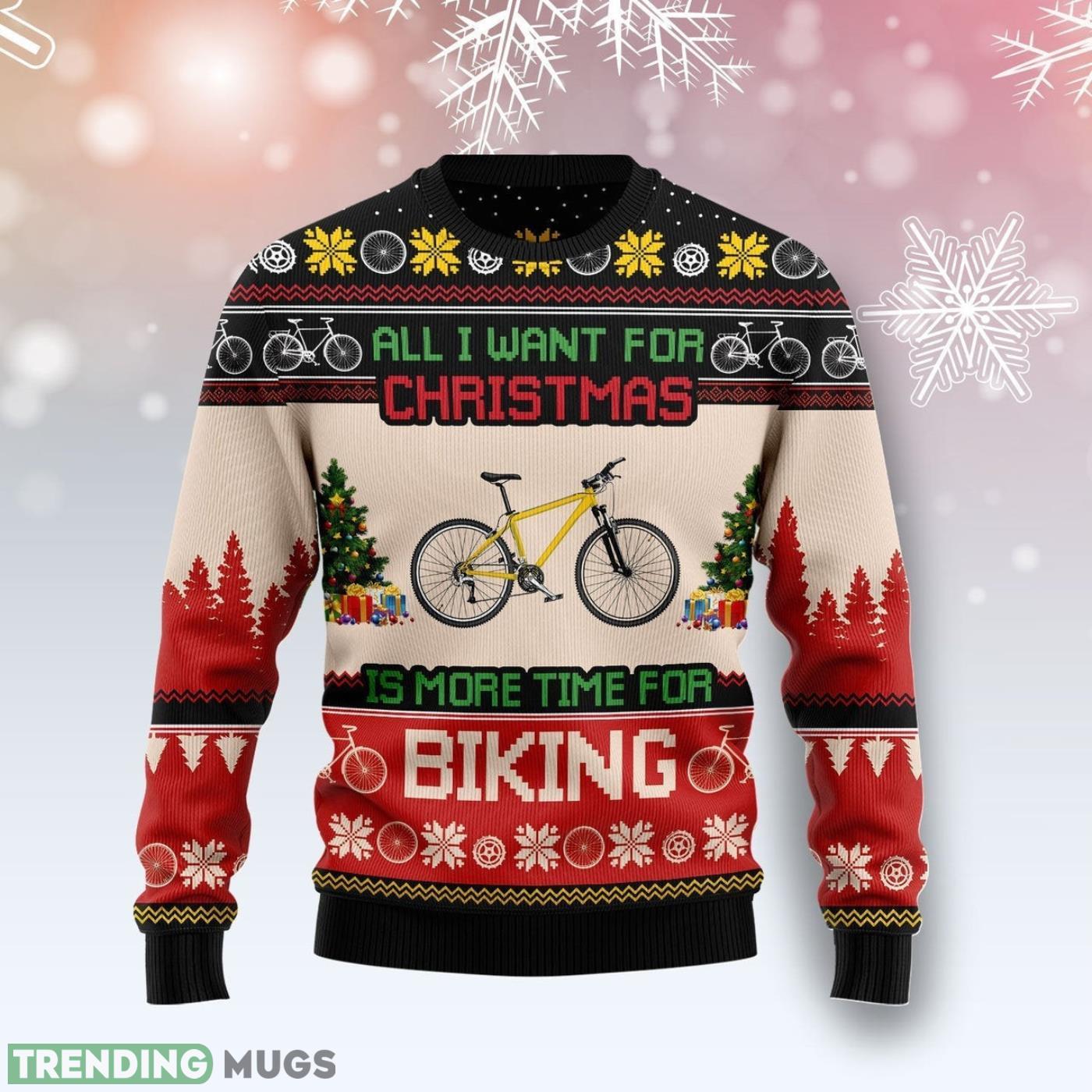All I Want For Christmas Is More Time For Biking Ugly Christmas Sweater Cute Christmas Gift For Men And Women Product Photo 1 All I Want For Christmas Is More Time For Biking Ugly Christmas Sweater Cute Christmas Gift For Men And Women Product Photo 1