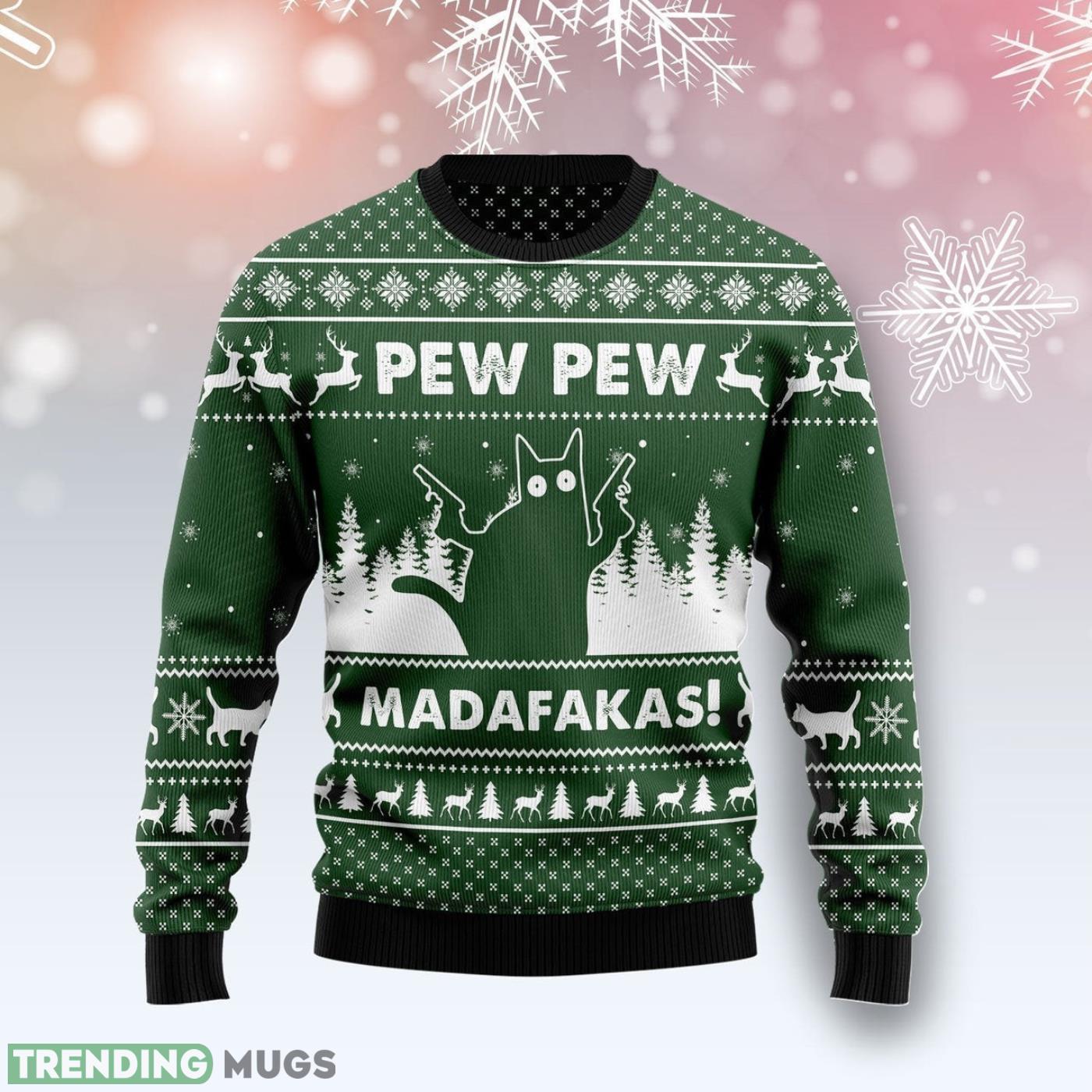 Cat Pew Pew Madafakas Ugly Christmas Sweater Cute Christmas Gift For Men And Women Product Photo 1 Cat Pew Pew Madafakas Ugly Christmas Sweater Cute Christmas Gift For Men And Women Product Photo 1