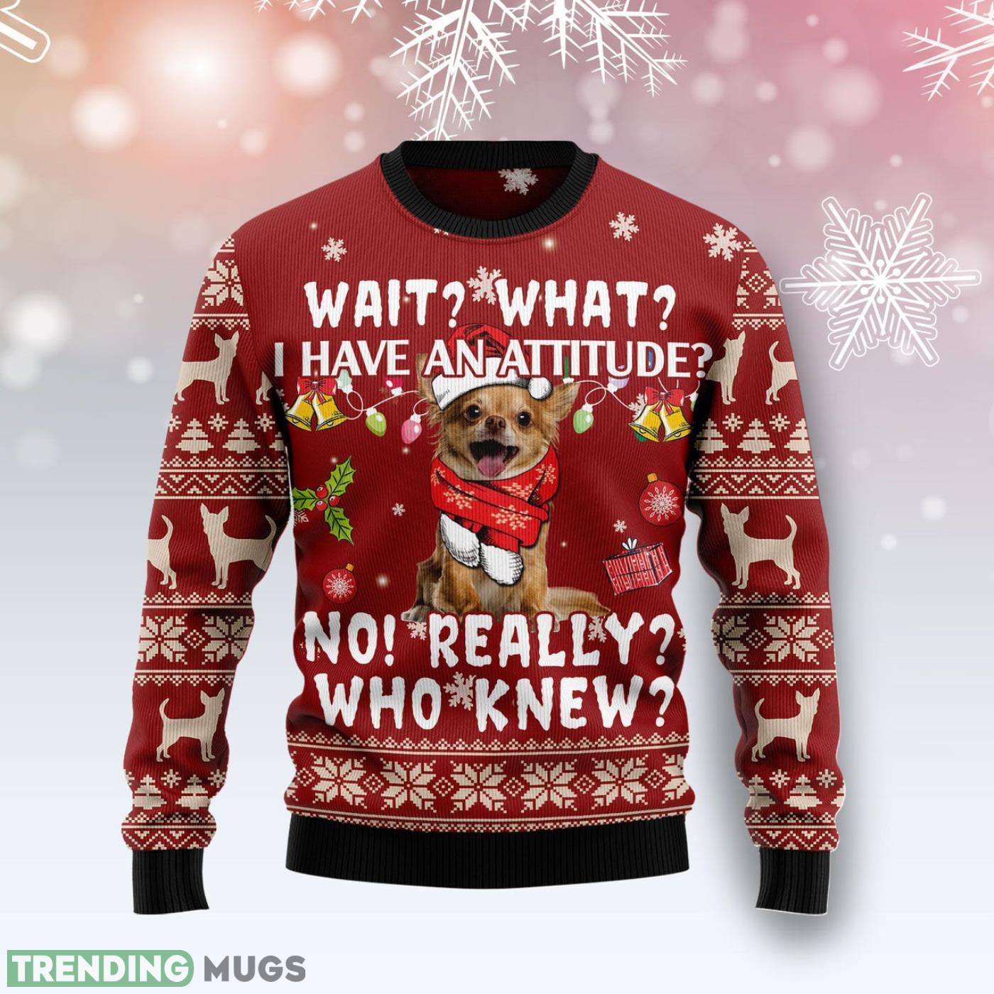Chihuahua Attitude Ugly Christmas Sweater Cute Christmas Gift For Men And Women Product Photo 1 Chihuahua Attitude Ugly Christmas Sweater Cute Christmas Gift For Men And Women Product Photo 1