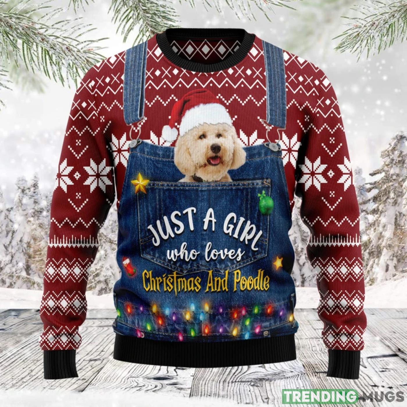 Just A Girl Who Loves Christmas And Poodle Ugly Christmas Sweater Cute Christmas Gift For Men And Women Product Photo 1 Just A Girl Who Loves Christmas And Poodle Ugly Christmas Sweater Cute Christmas Gift For Men And Women Product Photo 1