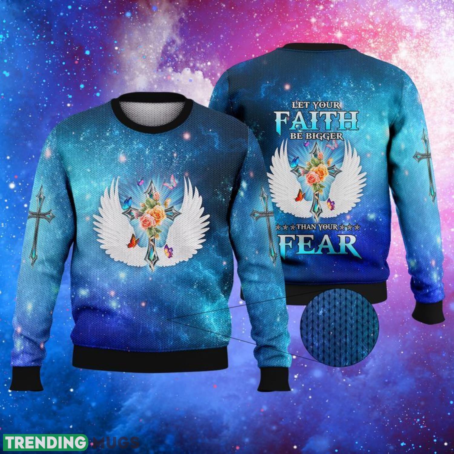 Let Your Faith Be Bigger Than You Fear Galaxy 3D Full Print Ugly Sweater Christmas Gift Sweater Product Photo 1