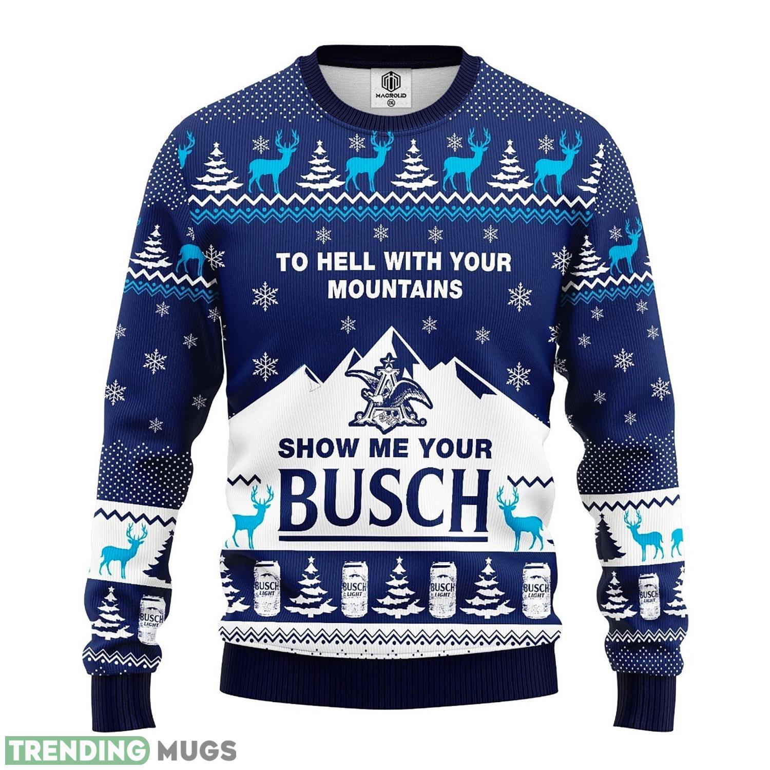 Show Me Your Busch Beer Ugly Christmas Sweatshirt Busch Beer Xmas Sweater Ugly Christmas Sweater Product Photo 1 Show Me Your Busch Beer Ugly Christmas Sweatshirt Busch Beer Xmas Sweater Ugly Christmas Sweater Product Photo 1