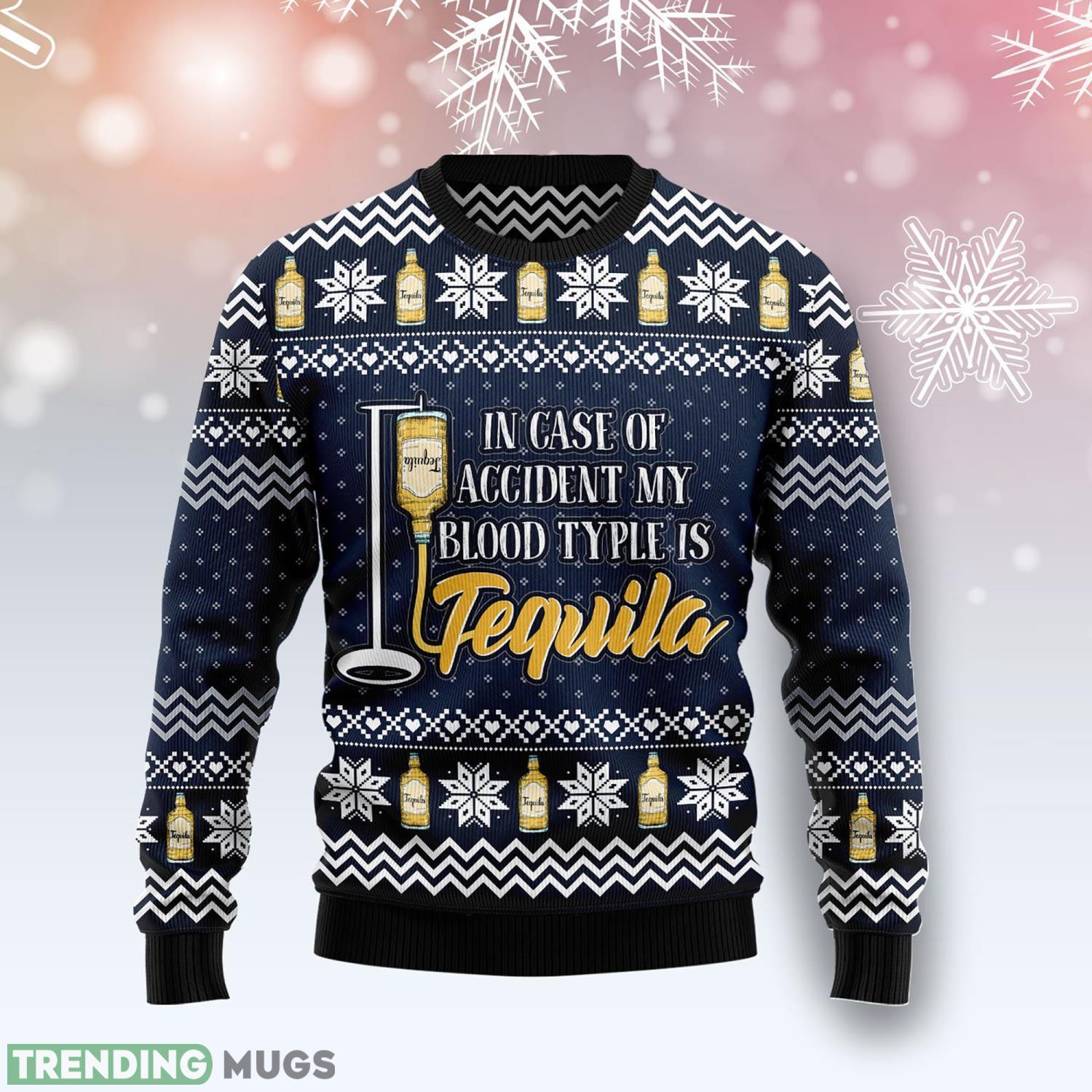 Tequila Is My Blood Type In Case Of Accident Christmas Xmas Sweater Product Photo 1