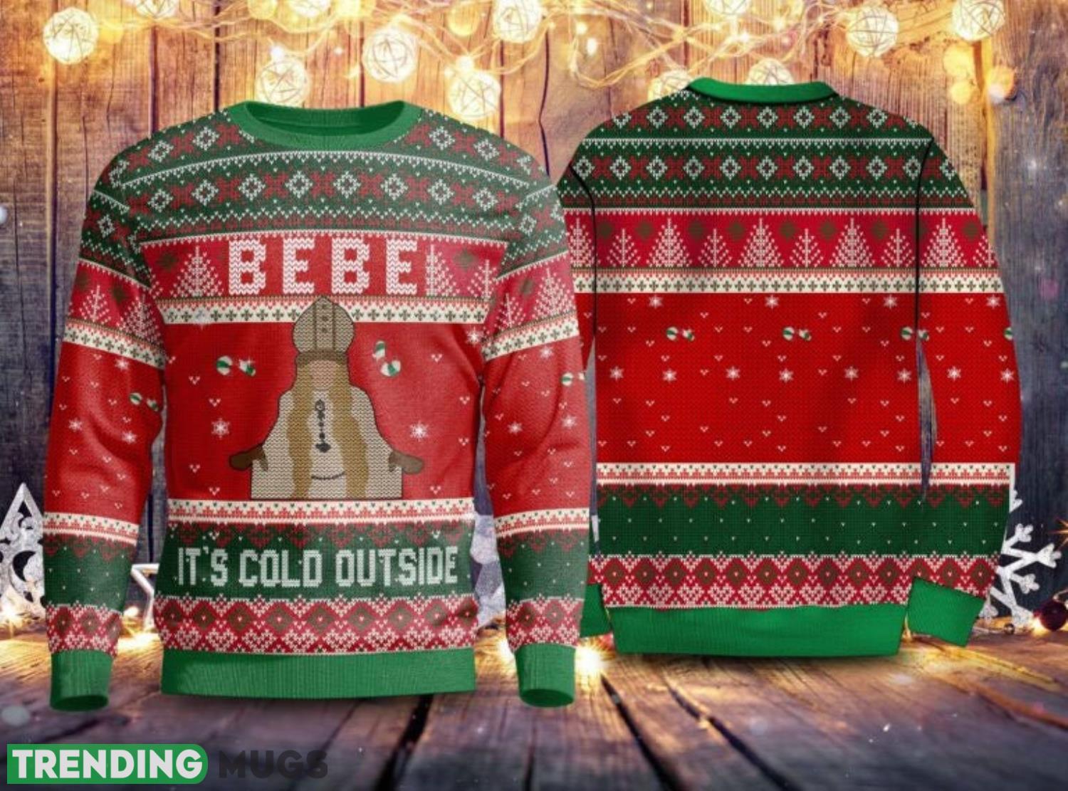 Ugly Bebe Its Cold Outside For Christmas Ugly Sweater Bebe 3D Bebe Its Cold Outside Lovers Merry Gift Product Photo 1 Ugly Bebe Its Cold Outside For Christmas Ugly Sweater Bebe 3D Bebe Its Cold Outside Lovers Merry Gift Product Photo 1