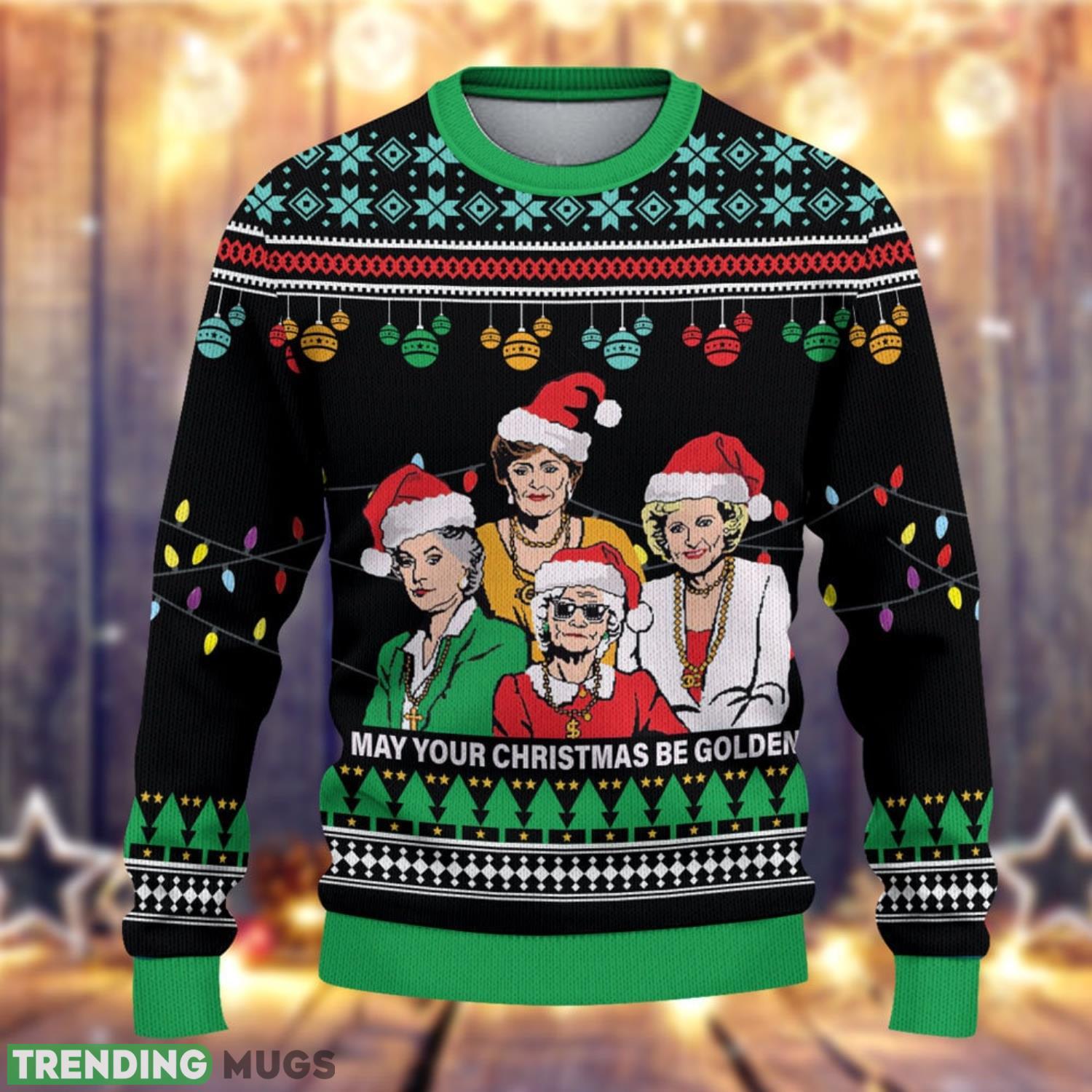 My Your Christmas Be Golden Christmas 3D All Over Printed Ugly Christmas Sweater The Golden Girls Christmas Sweater Golden Girls 3D Sweater My Your Christmas Be Golden Christmas 3D All Over Printed Ugly Christmas Sweater The Golden Girls Christmas Sweater Golden Girls 3D Sweater