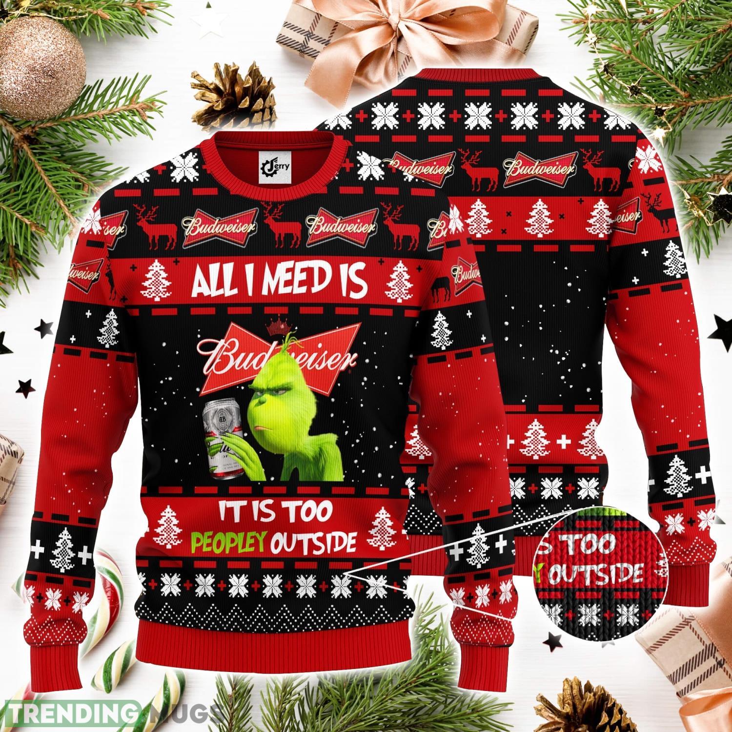 Grinch All I Need Is Budweiser It Is Too Peopley Outside 3D Ugly Christmas Sweater Unisex Sweater Christmas Gift Product Photo 1 Grinch All I Need Is Budweiser It Is Too Peopley Outside 3D Ugly Christmas Sweater Unisex Sweater Christmas Gift Product Photo 1