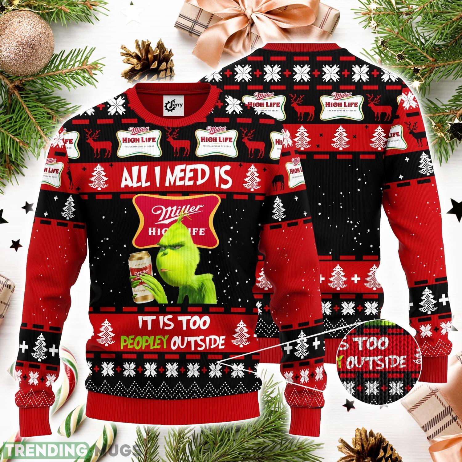 Grinch All I Need Is Miller High Life 3D Ugly Christmas Sweater Unisex Sweater Christmas Gift Product Photo 1 Grinch All I Need Is Miller High Life 3D Ugly Christmas Sweater Unisex Sweater Christmas Gift Product Photo 1