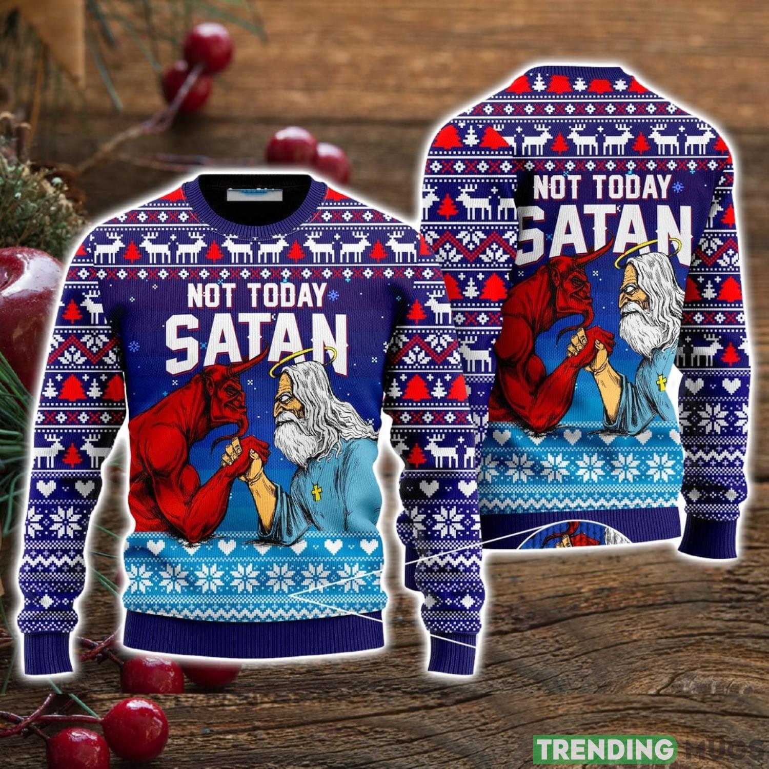 Jesus Not To Day Satan Ugly Christmas Sweater Christmas Holiday Gift For Men And Women Product Photo 1 Jesus Not To Day Satan Ugly Christmas Sweater Christmas Holiday Gift For Men And Women Product Photo 1