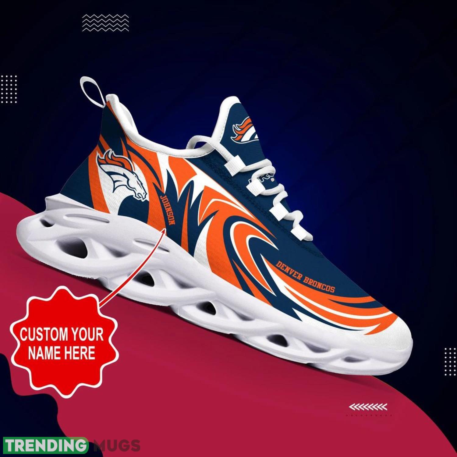 Denver Broncos NFL Max Soul Shoes Custom Name Sneakers Running Shoes Hot Trending Personalized Gifts For NFL Fans Max Soul Denver Broncos NFL Max Soul Shoes Custom Name Sneakers Running Shoes Hot Trending Personalized Gifts For NFL Fans Max Soul