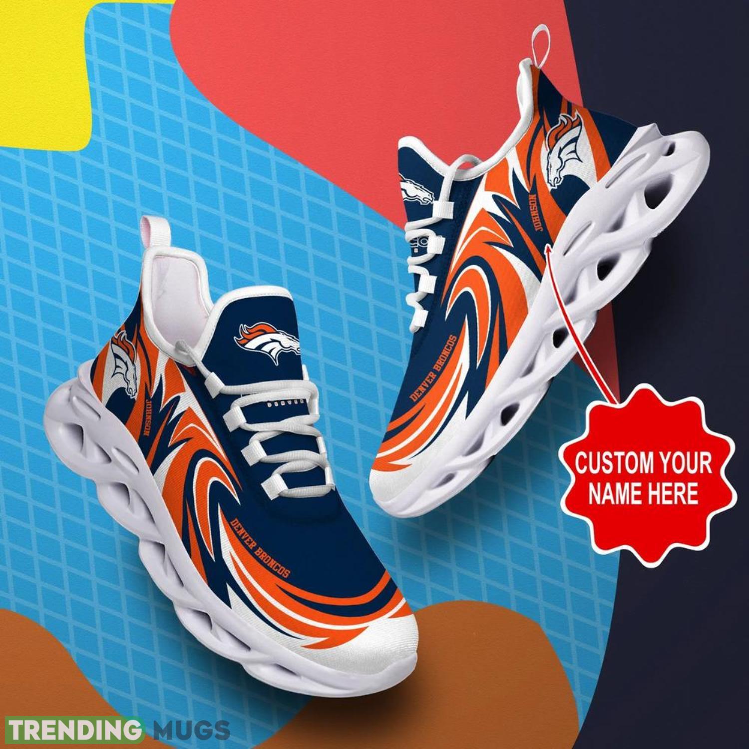Denver Broncos NFL Max Soul Shoes Custom Name Sneakers Running Shoes Hot Trending Personalized Gifts For NFL Fans Max Soul Denver Broncos NFL Max Soul Shoes Custom Name Sneakers Running Shoes Hot Trending Personalized Gifts For NFL Fans Max Soul