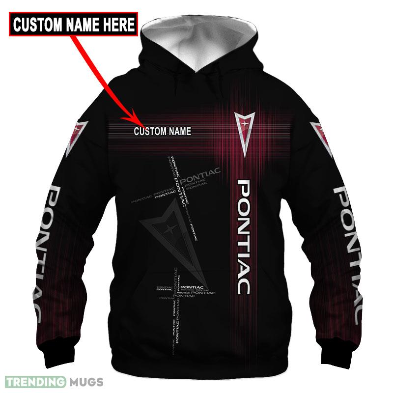 Pontiac Organic 3D Hoodie, Zip Hoodie, T Shirt All OVer Print Lovers Car For Fans Gift Custom Name - Pontiac Custom Name 3D Hoodie_1 Pontiac Organic 3D Hoodie, Zip Hoodie, T Shirt All OVer Print Lovers Car For Fans Gift Custom Name - Pontiac Custom Name 3D Hoodie_1