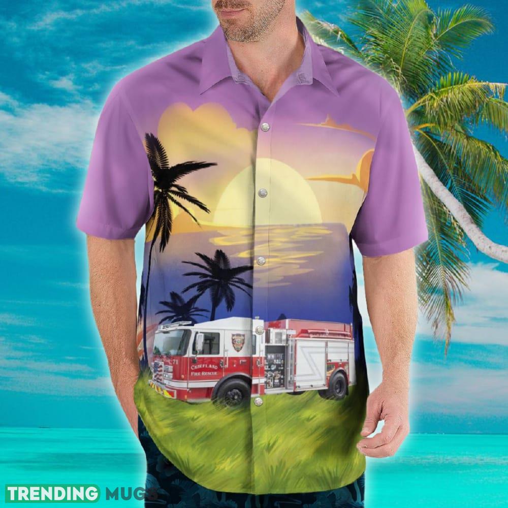 Cheifland Florida Chiefland Fire Rescue Hawaiian Shirt Hawaiian Shirt Cheifland Florida Chiefland Fire Rescue Hawaiian Shirt Hawaiian Shirt
