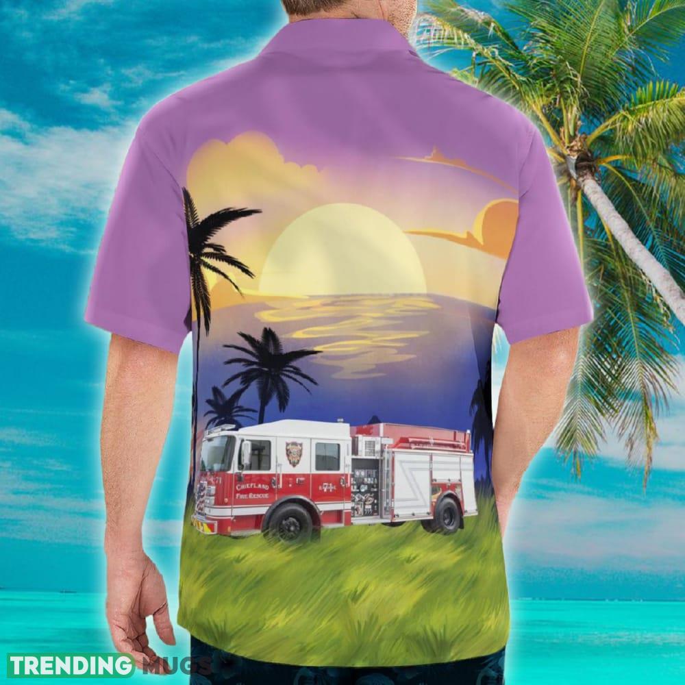 Cheifland Florida Chiefland Fire Rescue Hawaiian Shirt Hawaiian Shirt Cheifland Florida Chiefland Fire Rescue Hawaiian Shirt Hawaiian Shirt
