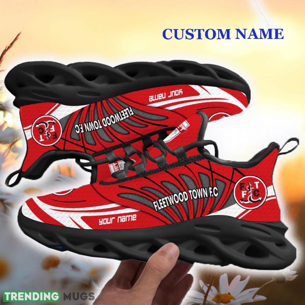 Custom Name Fleetwood Town FC Max Soul Shoes For Men Women Gift New Clunky For Fans Max Soul Custom Name Fleetwood Town FC Max Soul Shoes For Men Women Gift New Clunky For Fans Max Soul