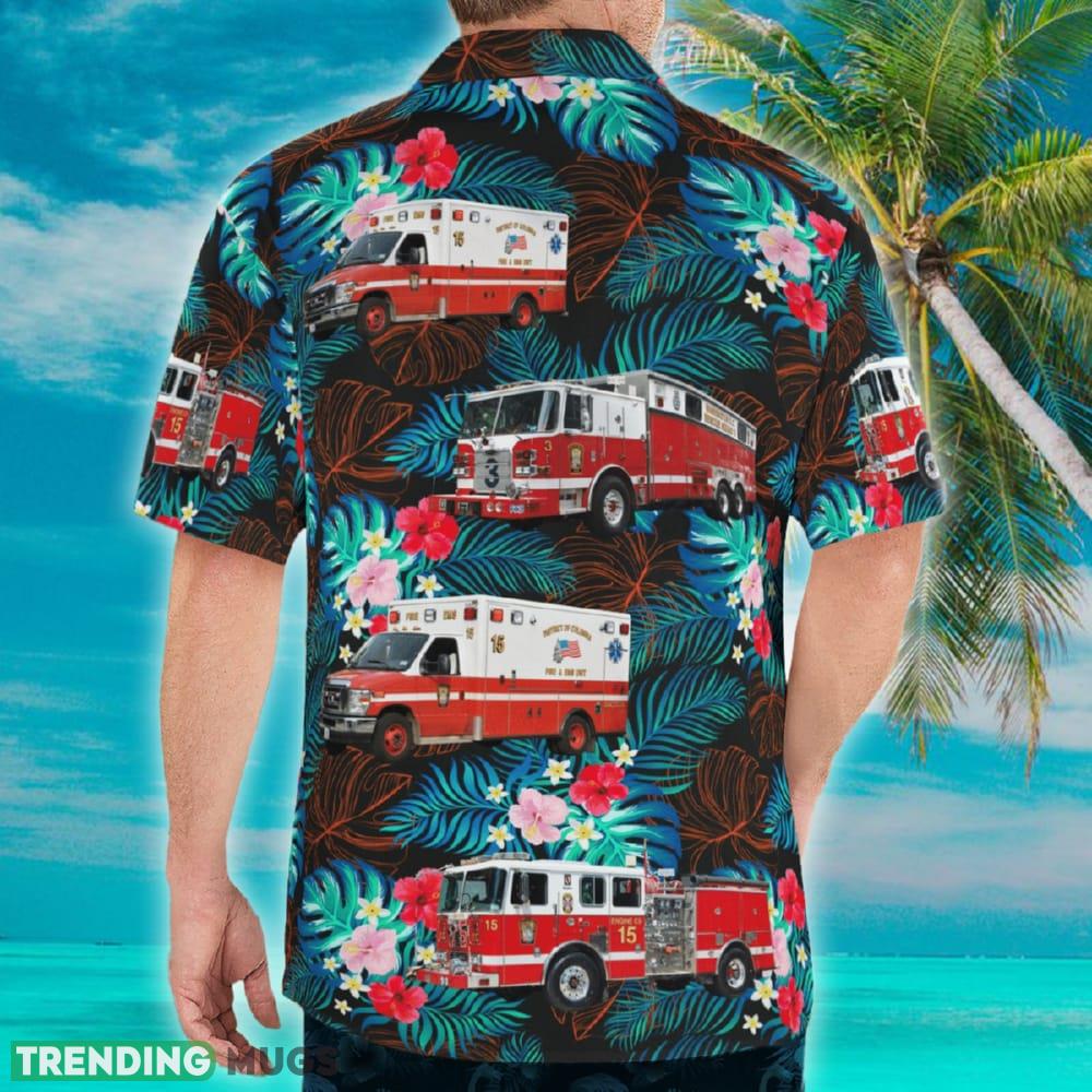 District of Columbia Fire and Emergency Medical Services Department Engine 15Rescue Squad 3Ambulance 15 (Anacostia) Hawaiian Shirt Hawaiian Shirt District of Columbia Fire and Emergency Medical Services Department Engine 15Rescue Squad 3Ambulance 15 (Anacostia) Hawaiian Shirt Hawaiian Shirt