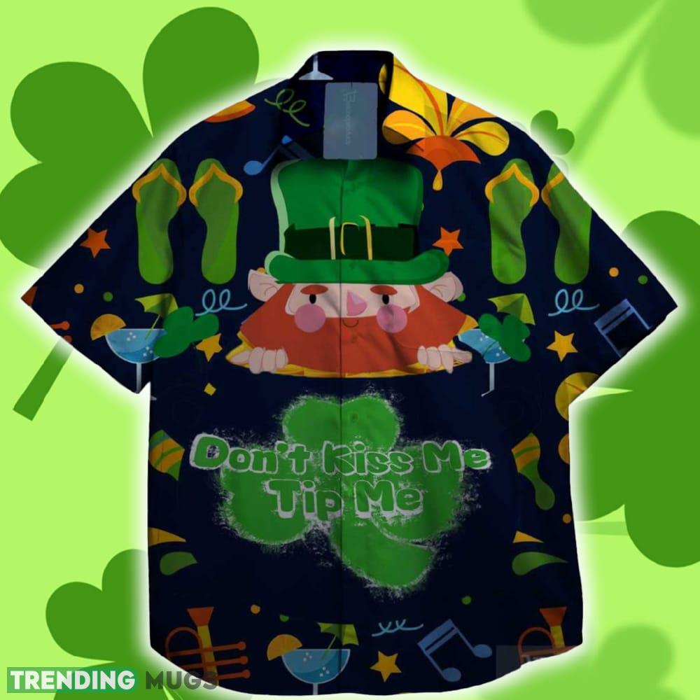 Dont Kiss Me Tip Me and Shamrock at St. Patrick day Hawaiian Shirt Traditional - Dont Kiss Me Tip Me and Shamrock at St. Patrick day Hawaiian Shirt Traditional