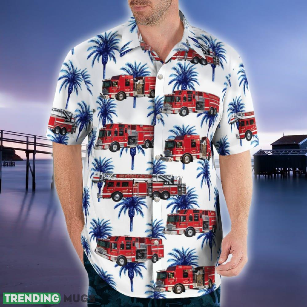 Libertyville Illinois Libertyville Fire Department Hawaiian Shirt Famous For Summer Hawaiian Shirt Libertyville Illinois Libertyville Fire Department Hawaiian Shirt Famous For Summer Hawaiian Shirt