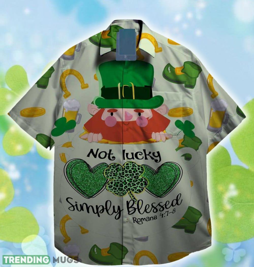 Not Lucky Simply Blessed Lucky LePrechaun St. Patrick day Hawaiian Shirt New - Not Lucky Simply Blessed Lucky LePrechaun St. Patrick day Hawaiian Shirt New Not Lucky Simply Blessed Lucky LePrechaun St. Patrick day Hawaiian Shirt New - Not Lucky Simply Blessed Lucky LePrechaun St. Patrick day Hawaiian Shirt New