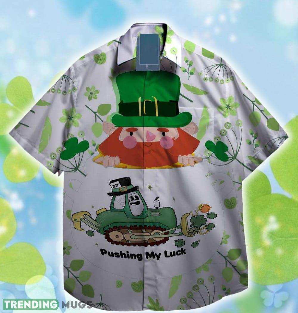 Pushing my Luck Property Lucky LePrechaun St. Patrick day Hawaiian Shirt - Pushing my Luck Property Lucky LePrechaun St. Patrick day Hawaiian Shirt Pushing my Luck Property Lucky LePrechaun St. Patrick day Hawaiian Shirt - Pushing my Luck Property Lucky LePrechaun St. Patrick day Hawaiian Shirt
