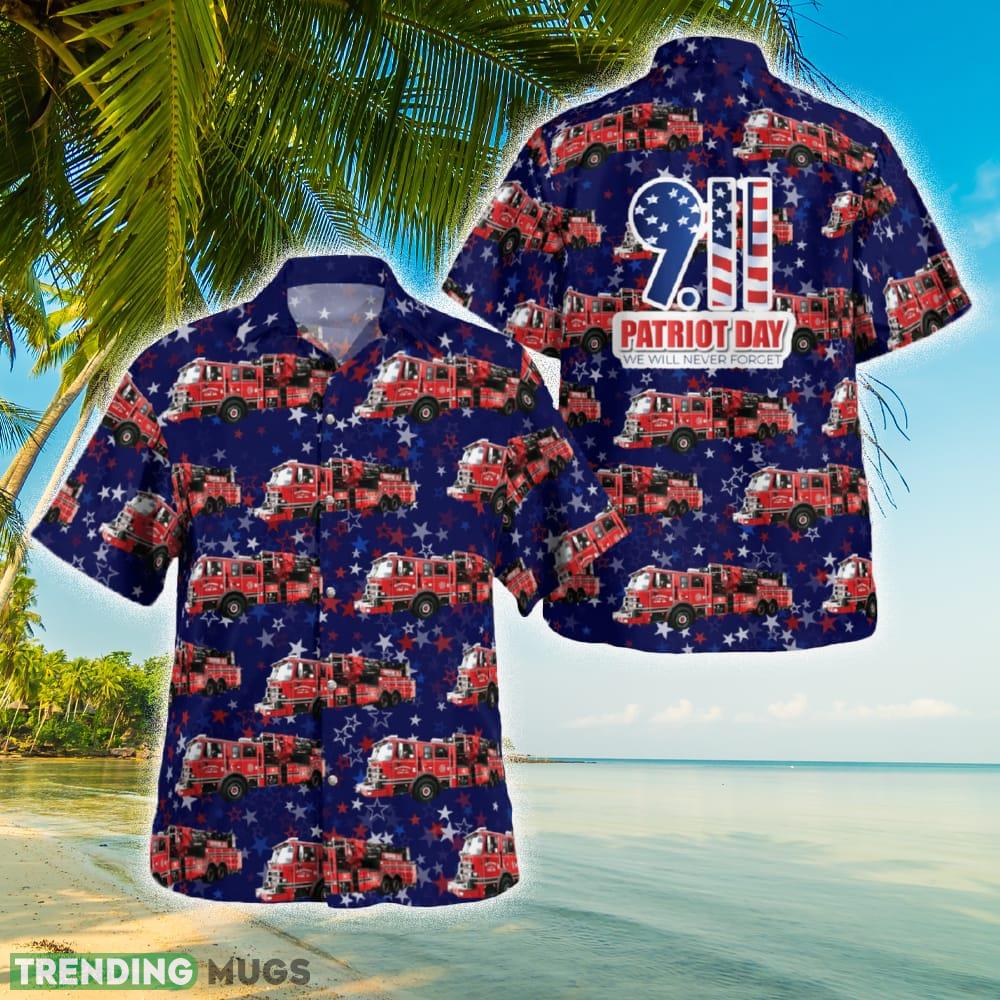 Patriot Day Claymont Fire Company Delaware Hawaiian Shirt - Patriot Day Claymont Fire Company Delaware Hawaiian Shirt Patriot Day Claymont Fire Company Delaware Hawaiian Shirt - Patriot Day Claymont Fire Company Delaware Hawaiian Shirt
