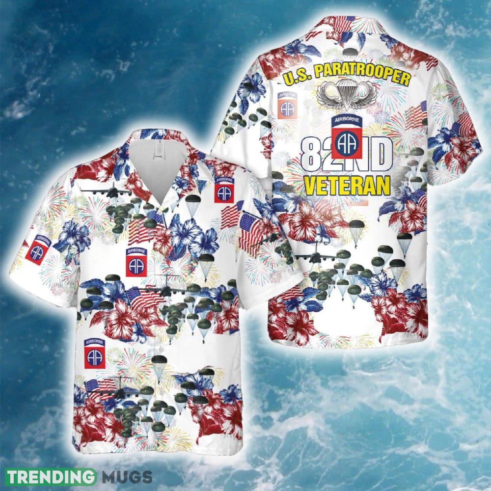 US Army 82nd Airborne Division Veteran Paratrooper 4th Of July Hawaiian Shirt Beach Summer - US Army 82nd Airborne Division Veteran Paratrooper 4th Of July Hawaiian Shirt Beach Summer US Army 82nd Airborne Division Veteran Paratrooper 4th Of July Hawaiian Shirt Beach Summer - US Army 82nd Airborne Division Veteran Paratrooper 4th Of July Hawaiian Shirt Beach Summer