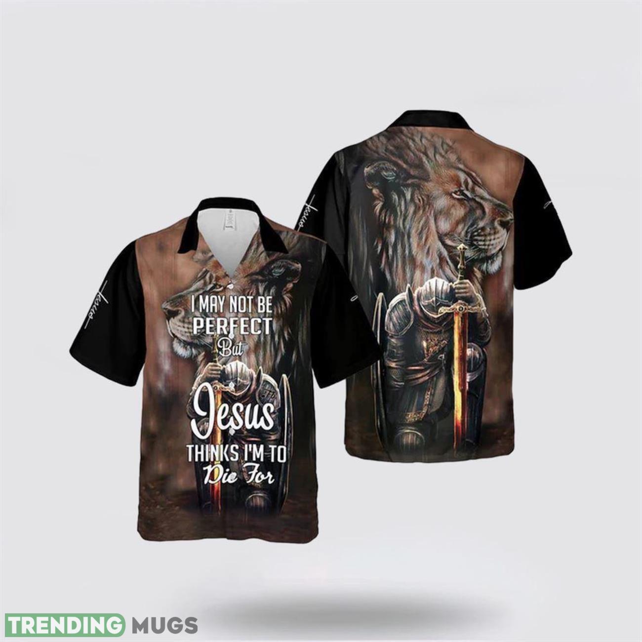 I Maybe Not Perfect But Jesus Thinks I’m To Die For Hawaiian Shirt Short Sleeve Shirt Product Photo 1 I Maybe Not Perfect But Jesus Thinks I’m To Die For Hawaiian Shirt Short Sleeve Shirt Product Photo 1