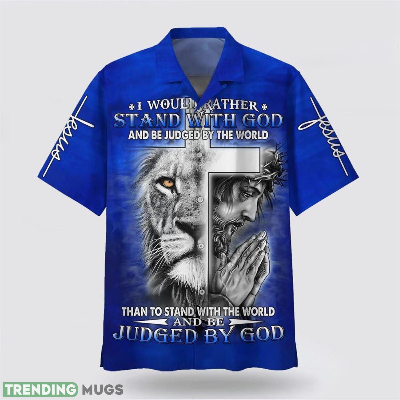 I Would Rather Stand With God Jesus And The Lion Aloha Hawaiian Shirt For Men And Women Product Photo 1