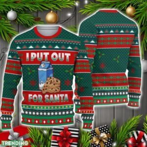 I put out for Santa Ugly Sweater Christmas Holiday Gift Product Photo 1